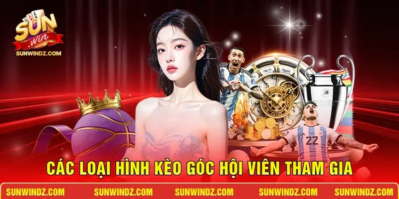 Kèo Phạt Góc – Phân Tích Tỷ Lệ Cược Góc Chuẩn Tại SUNWIN 3 Sunwin Các loại hình kèo góc hội viên tham gia