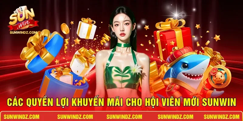 Khuyến Mãi Cho Hội Viên Mới – Bệ Phóng Khởi Nghiệp Cực Khủng 2 Sunwin Các quyền lợi khuyến mãi cho hội viên mới SUNWIN
