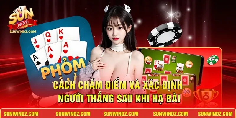Phỏm SUNWIN – Đấu Trí Săn Thưởng Tại Sảnh Bài Thượng Lưu 4 Sunwin Cách chấm điểm và xác định người thắng sau khi hạ bài