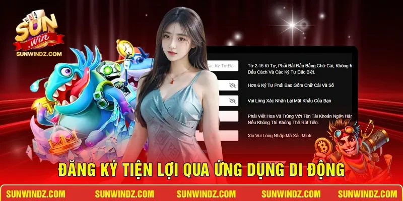 Đăng Ký SUNWIN - Hướng Dẫn Thiết Lập Tài Khoản Cổng Game 4 Sunwin Đăng ký tiện lợi qua ứng dụng di động