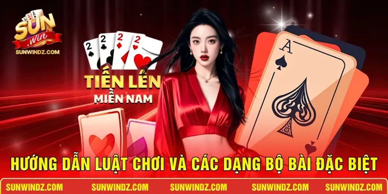 Tiến Lên Miền Nam SUNWIN – Đẳng Cấp Đấu Trí Săn Thưởng Khủng 3 Sunwin Hướng dẫn luật chơi và các dạng bộ bài đặc biệt