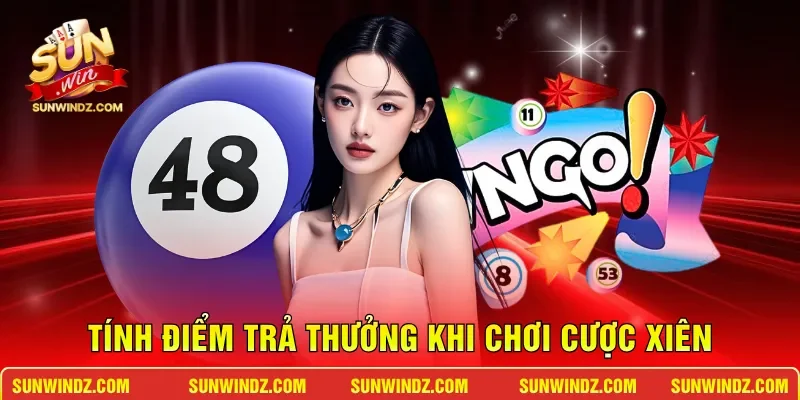 Lô Xiên – Bí Quyết Soi Cầu Bách Trúng Tại Cổng Game SUNWIN 3 Sunwin Tính điểm trả thưởng khi chơi cược xiên