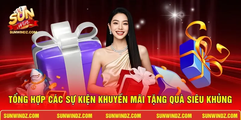 Tổng hợp các sự kiện khuyến mãi tặng quà siêu khủng